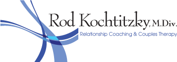 Rod Kochtitzky, M.Div. Relationship Coaching & Couples Therapy